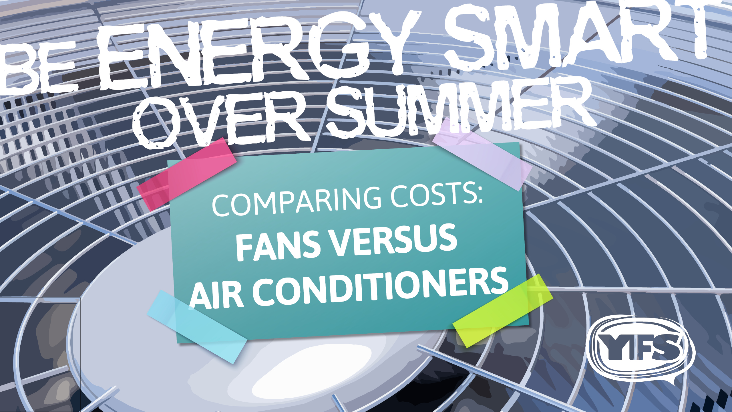 Read more about the article Be energy wise: Fans vs air conditioners